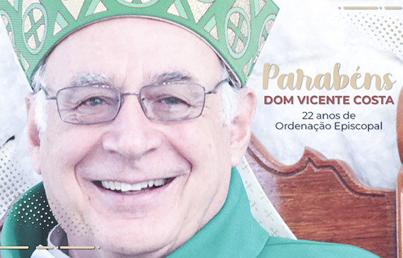 Dom Vicente comemora 22 anos de sua Ordenação Episcopal