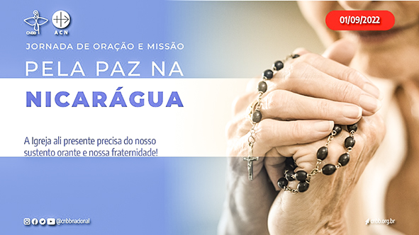 CNBB e ajuda a igreja que sofre convidam à Jornada de Oração e Missão pela Paz na Nicarágua, dia 1º/9