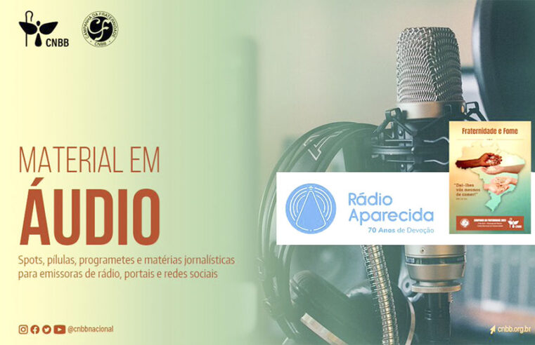 Em parceria com CNBB, Rádio Aparecida produziu uma série de materiais em áudio sobre a CF 2023