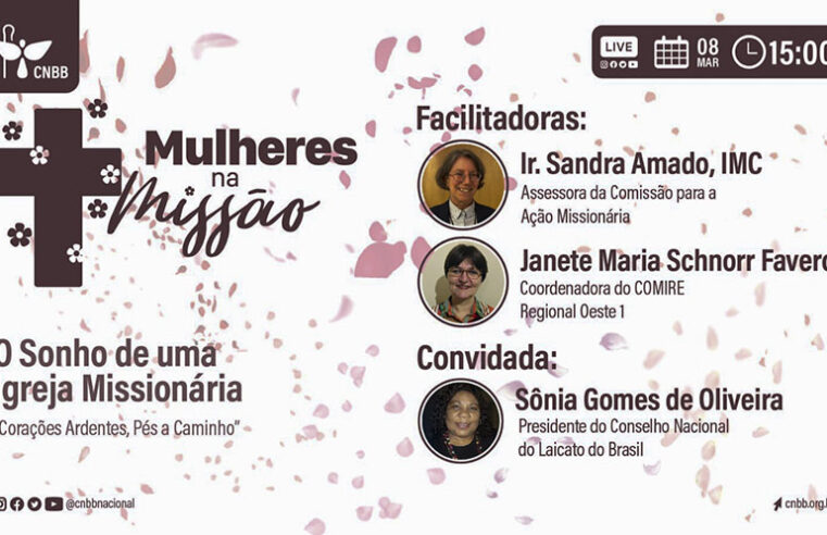 Comissão celebra Dia Internacional da Mulher – 8 de março com live especial “Mulheres na Missão”