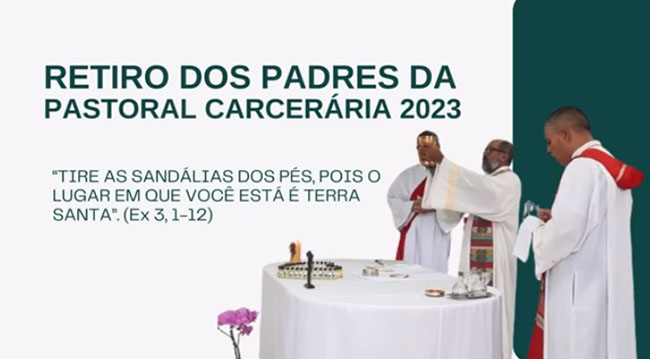 Pastoral Carcerária realiza 1º retiro de padres