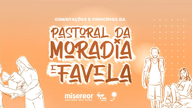 Comissão Sociotransformadora da CNBB lança orientações e princípios da Pastoral da Moradia e Favela