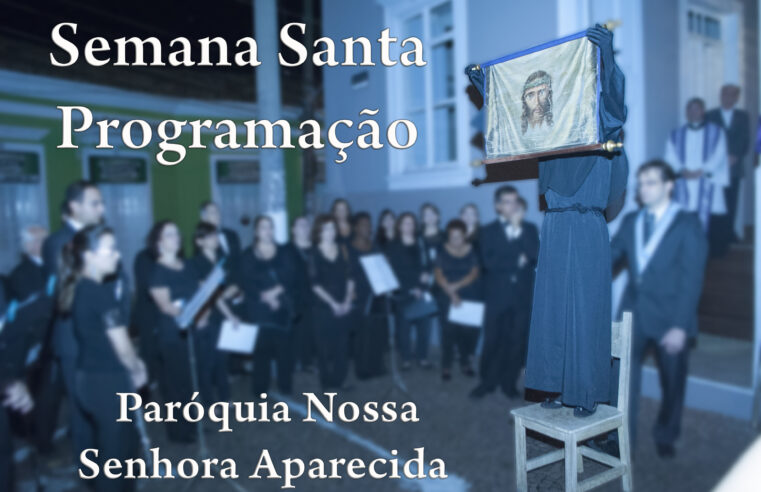 Semana Santa 2024 – Programação – Par. N. Sra. Aparecida