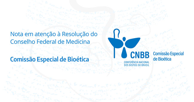 Comissões de Bioética e Vida e a Família da CNBB apontam avanço na Resolução nº 2378/2024 do Conselho Federal de Medicina