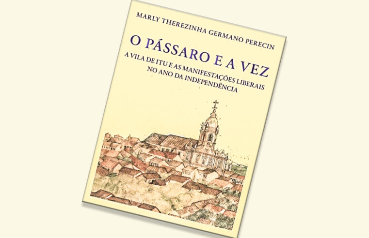 ACADIL lança livro que estuda época  da independência em Itu