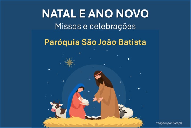 Missas e celebrações de Natal e Ano Novo – Par. S. João Batista