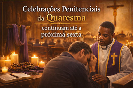 Celebrações Penitenciais da Quaresma continuam até a próxima sexta
