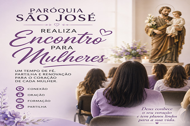 Paróquia São José realiza Encontro para Mulheres