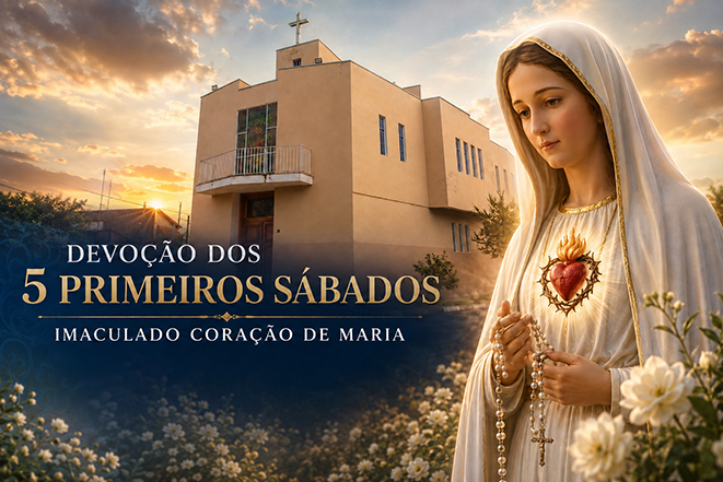 Devoção dos 5 primeiros  sábados na São João Batista