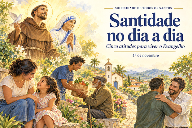 Todos os Santos: cinco atitudes para viver a santidade no dia a dia